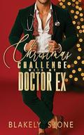 Christmas Challenge With My Doctor Ex: #SaveChristmas Romance Collection by Blakely Stone