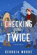 Checking You Twice by Georgia Moore