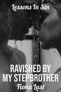 Ravished by my Stepbrother by Fiona Lust