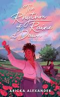 The Rhythm of Raine at Dawn by Aricka Alexander