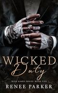 Wicked Duty (Irish Kings #5) by Renee Parker