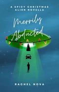 Merrily Abducted  by Rachel Nova