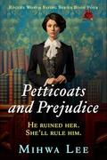 Petticoats and Prejudice by Mihwa Lee
