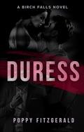 Duress (A Birch Falls Novel #3) by Poppy Fitzgerald