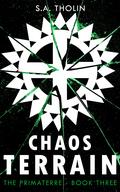 Chaos Terrain (Primaterre #3) by S.A. Tholin