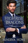 High Rise Dragons Volume One by Minerva Howe