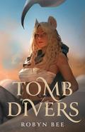 Tomb Divers by Robyn Bee