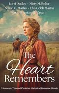 The Heart Remembers: 5 Amnesia-Themed Christian Historical Romance Novels by Susan G. Mathis