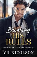 Breaking His Rules by V.H. Nicolson