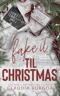 Fake it 'Til Christmas by Claudia Y. Burgoa