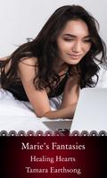 Marie's Fantasies (Healing Hearts #2) by Tamara Earthsong