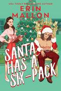 Santa Has a Six-Pack (The Santa Duet #1) by Erin Mallon
