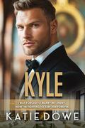 Kyle: BWWM, Arranged Marriage, Billionaire Romance (Members From Money Season 2 #157) by Katie Dowe