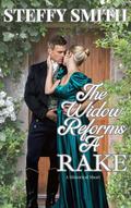 The Widow Reforms A Rake by Steffy Smith