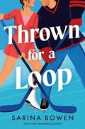 Thrown for a Loop (New York Legends #1) by Sarina Bowen
