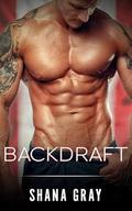 Backdraft by Shana Gray