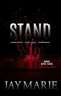 Stand - Part One (Stronger #5) by Jay Marie