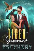 Tiger Summer by Zoe Chant, Helen Kestrel