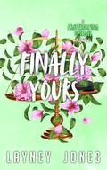 Finally Yours (Fraternizing Omegas #3) by Layney Jones
