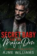 Secret Baby for the Mafia Don (The Naughty List: Mafia Edition #2) by Ajme Williams