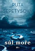Salt to the Sea by Ruta Sepetys, Ruta Sepetysová
