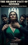 Dark Romance Standalone Reverse Harem: The Shadow Pact of Sinners by Claire Devon