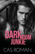 Dark Room Junkie (Room #2) by Cas Roman