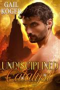 Undisciplined Catalyst (Coletti Warlord #19) by Gail Koger
