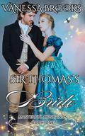 Sir Thomas's Bride : Masterful Husbands Book One by Vanessa Brooks