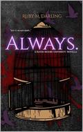 Always : A Rayne-Moore University Novella by Ruby Darling