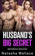 Husband's Big Secret: Shared While His Wife Watches by Natasha Wallace