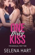 One Dirty Kiss: FFM Bisexual Threeway Menage With Two Women (FFM Couples by Selena Hart