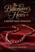 The Billionaire’s Hidden Heirs: A Secret Baby Romance by Jocelyn Simpson