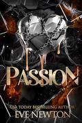 Passion: A Dark College Reverse Harem (Kings of St. Bartholomew's #3) by Eve Newton