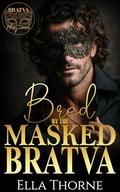 Bred by the Masked Bratva (The Bratva Masquerade #2) by Ella Thorne