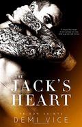 The Jack's Heart (Prison Saints #1) by Demi Vice