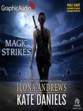 Magic Strikes [Dramatized Adaptation] by Ilona Andrews, Nora Sofyan