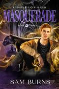 Masquerade (Knight & Daywalker #3) by Sam Burns