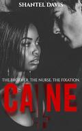 Caine : The Brother. The Nurse. The Fixation by Shantel Davis