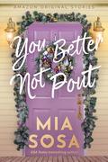 You Better Not Pout by Mia Sosa