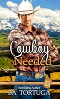 Cowboy Needed by B.A. Tortuga