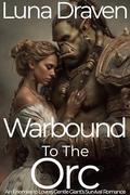 Warbound To The Orc (Stone And Storm #2) by Luna Draven