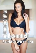Rekindled: Faithful Wife Nina by Matt Coolomon
