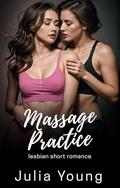 Massage Practice: Lesbian Best Friends First Time by Selena Hart
