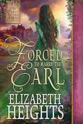 Forced to Marry the Earl (Earls of the North #2) by Elizabeth Heights