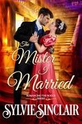 The Mister I Married (Romancing the Rogue #3) by Sylvie Sinclair