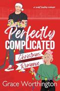 Perfectly Complicated Christmas Romance (Perfect Crush Hockey Romance #4) by Grace Worthington