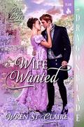 Wife Wanted: Regency Historical Romance (All for Love #3) by Wren St. Claire