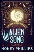 Alien Song: An Alien Shifter Romance by Honey Phillips