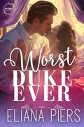 Worst Duke Ever by Eliana Piers
